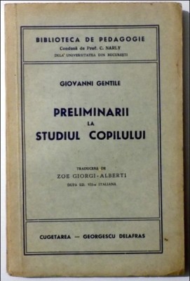 PRELIMINARII LA STUDIUL COPILULUI de GIOVANNI GENTILE , 1941 foto