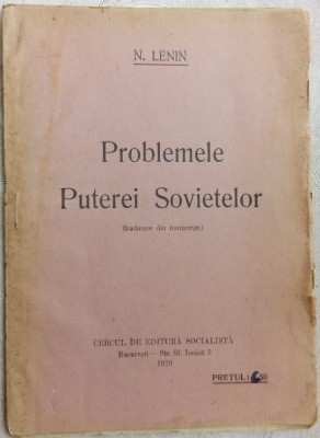N. LENIN - PROBLEMELE PUTEREI SOVIETELOR (CERCUL DE EDITURA SOCIALISTA, 1920) foto