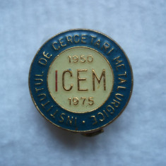 ROMANIA - Insigna Institutul de Cercetari Metalurgice 1950-1975 , IM 1.3