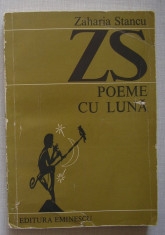 Zaharia Stancu - Poeme Cu Luna ( colectia Poeti Romani Contemporani ) foto
