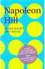 Scara magica spre succes - Napoleon Hill foto