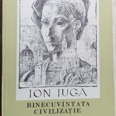 ION IUGA - BINECUVANTATA CIVILIZATIE (VERSURI, editia princeps - 1980)