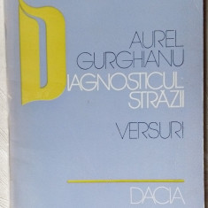 AUREL GURGHIANU - DIAGNOSTICUL STRAZII (VERSURI, 1985) [coperta OCTAVIAN BOUR]