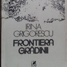 IRINA GRIGORESCU - FRONTIERA GRADINII (VERSURI, editia princeps - 1980)