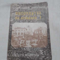 Bucurestii de altadata , vol. 1- Constantin Bacalbasa foto
