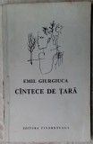 Cumpara ieftin EMIL GIURGIUCA - CANTECE DE TARA(VERSURI/princeps 1967/vignete OCTAV GRIGORESCU)
