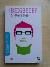 Frederic Beigbeder ? Shitter?s Club (Pandora M, 2008) foto