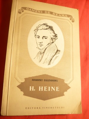 100. H.Eulemberg - H.Heine - Colectia Oameni de seama , Ed. Tineretului 1957 foto