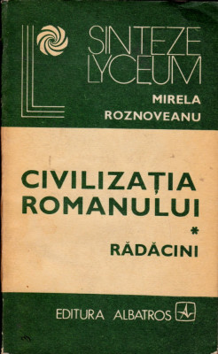 Civilizația romanului - Rădăcini foto