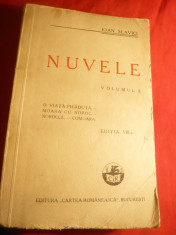 Ioan Slavici- Nuvele -vol.2 Ed. Cartea Romaneasca 1943 foto