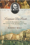 Rodney Bolt - Lorenzo Da Ponte ( Aventurile libretistului lui Mozart... ), Alta editura