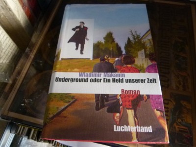 Wladimir Makanin - Underground und ein Held unsere Zeiten foto
