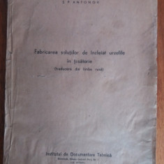 Fabricarea solutiilor de incleiat urzelile in tesatorie 1947/ C45P