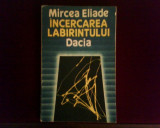 Mircea Eliade Incercarea labirintului, Dacia
