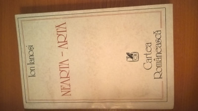 Ion Ianosi - Nearta-arta - Volumul I (Editura Cartea Romaneasca, 1982) foto