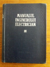 Manualul inginerului electrician Vol. III / R2P2F foto