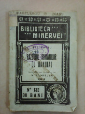 Biblioteca Minervei nr 132 , Razboiul romanilor cu Hanibal - FIT LIVIU , an 1913 foto