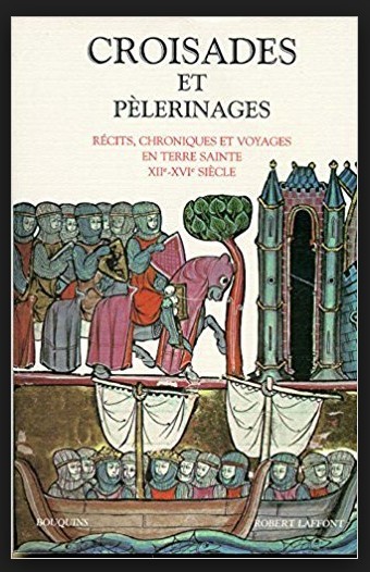 Croisades et pelerinages: recits, chroniques et voyages en Terre sainte XII-XVI foto mare Croisades et pelerinages: recits, chroniques et voyages en Terre sainte XII-XVI foto mare