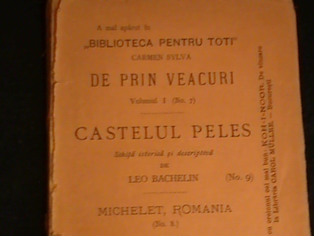 DE PRIN VEACURI-CARMEN SYLVA-CASTELUL PELES-LEO BACHELIN- foto mare DE PRIN VEACURI-CARMEN SYLVA-CASTELUL PELES-LEO BACHELIN- foto mare