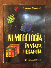 ANATOL BASARAB - NUMEROLOGIA IN VIATA FIECARUIA foto