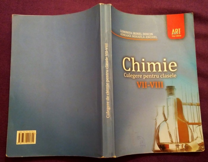 Chimie. Culegere pentru clasele VII-VIII - Luminita I. Doicin, Adriana M. Anghel foto mare Chimie. Culegere pentru clasele VII-VIII - Luminita I. Doicin, Adriana M. Anghel foto mare
