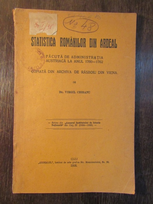 STATISTICA ROMANILOR DIN ARDEAL , FACUTA DE ADMINISTRATIA AUSTRIACA ( 1926) foto mare STATISTICA ROMANILOR DIN ARDEAL , FACUTA DE ADMINISTRATIA AUSTRIACA ( 1926) foto mare
