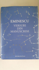 MIHAI EMINESCU - VERSURI DIN MANUSCRISE - Humanitas foto