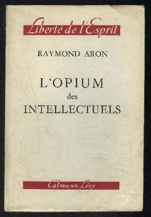 L' opium des intellectuels / Raymond Aron foto mare L' opium des intellectuels / Raymond Aron foto mare