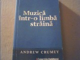 Andrew Crumey - MUZICA INTR-O LIMBA STRAINA { colectiile &#039; Cotidianul &#039; } / 2009, Univers