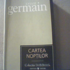 Sylvie Germain - CARTEA NOPTILOR { colectia ` Cotidianul ` } / 2007