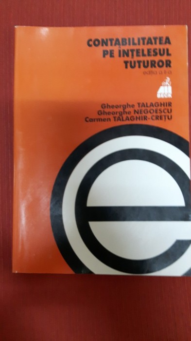 Contabilitatea pe intelesul tuturor - Gheorghe Talaghir foto mare Contabilitatea pe intelesul tuturor - Gheorghe Talaghir foto mare