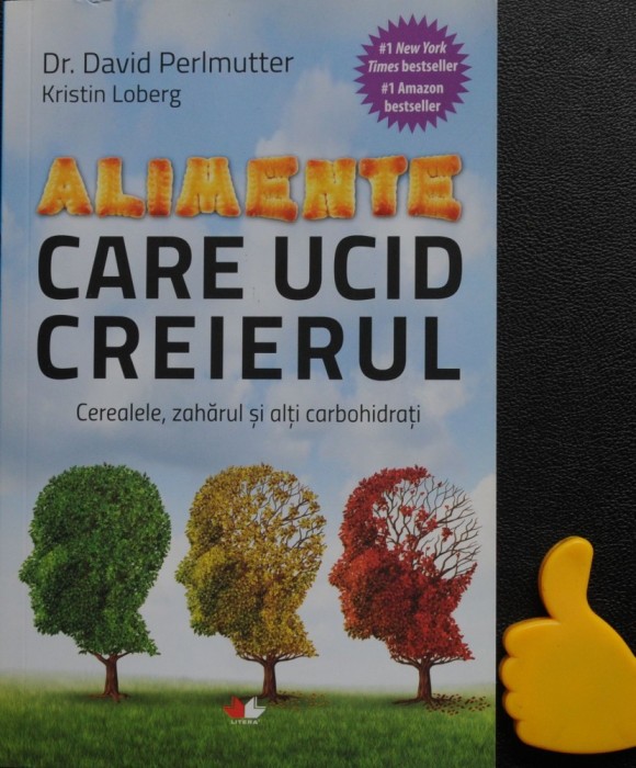 Alimente care ucid creierul David Perlmutter Kristin Loberg foto mare Alimente care ucid creierul David Perlmutter Kristin Loberg foto mare