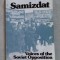 Samizdat : voices of the Soviet opposition /​ edited by George Saunders