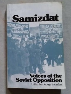 Samizdat : voices of the Soviet opposition /​ edited by George Saunders