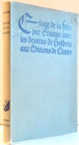 ELOGE DE LA FOLIE PAR DIDIER ERASME DE ROTTERDAM AVEC LES DESSINS DE HANS HOLBEIN , 1937 foto mare ELOGE DE LA FOLIE PAR DIDIER ERASME DE ROTTERDAM AVEC LES DESSINS DE HANS HOLBEIN , 1937 foto mare