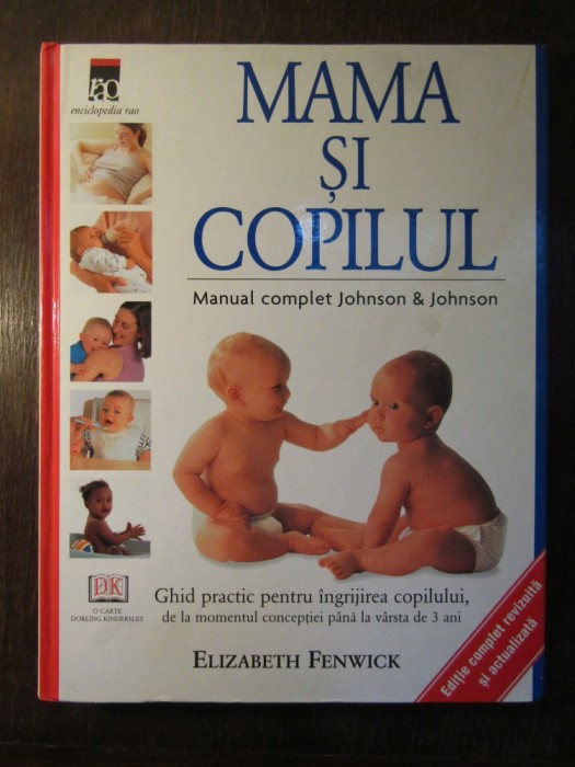 Mama şi copilul : Manual complet Johnson & Johnson foto mare Mama şi copilul : Manual complet Johnson & Johnson foto mare