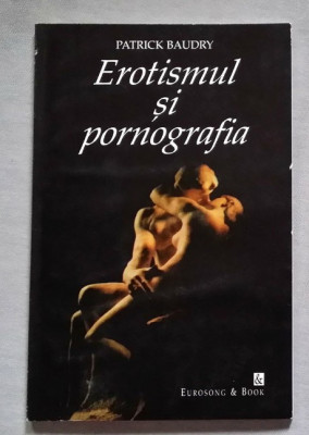 Erotismul si pornografia / Patrick Baudry foto