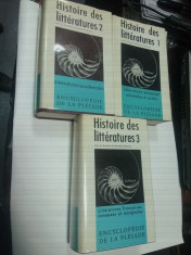 HISTOIRE DES LITTERATURES - Encyclopedie de la Pleiade - 3 volume foto