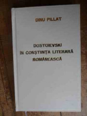 Dostoievski In Constiinta Literara Romaneasca Eseu - Dinu Pillat ,539306 foto