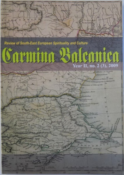 CARMINA BALCANICA - REVIEW OF SOUTH - EAST EUROPEAN SPIRITUALITY AND CULTURE , YEAR II , No . 2 ( 3) , NOVEMBER 2009 foto mare CARMINA BALCANICA - REVIEW OF SOUTH - EAST EUROPEAN SPIRITUALITY AND CULTURE , YEAR II , No . 2 ( 3) , NOVEMBER 2009 foto mare