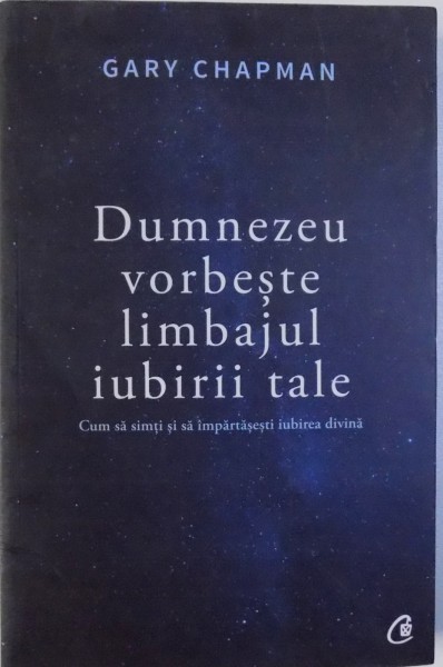 DUMNEZEU VORBESTE LIMBAJUL IUBIRII TALE de GARY CHAMPMAN , 2017 foto mare DUMNEZEU VORBESTE LIMBAJUL IUBIRII TALE de GARY CHAMPMAN , 2017 foto mare