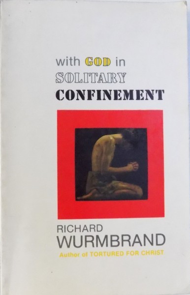 WITH GOD IN SOLITARY CONFINEMENT by RICHARD WURMBRAND 1969 foto mare WITH GOD IN SOLITARY CONFINEMENT by RICHARD WURMBRAND 1969 foto mare