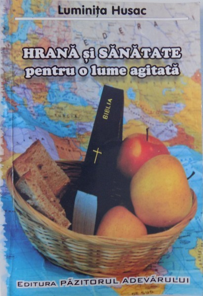 HRANA SI SANATATE - PENTRU O LUME AGITATA de LUMINTA HUSAC , 1999 foto mare HRANA SI SANATATE - PENTRU O LUME AGITATA de LUMINTA HUSAC , 1999 foto mare