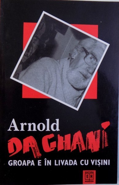 GROAPA ESTE IN LIVADA CU VISINI de ARNOLD DAGANI , 2004 foto mare GROAPA ESTE IN LIVADA CU VISINI de ARNOLD DAGANI , 2004 foto mare