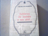 IUBIREA DE MOSIE E UN ZID...{ colectia &#039; Cogito &#039; } / 1977, Alta editura