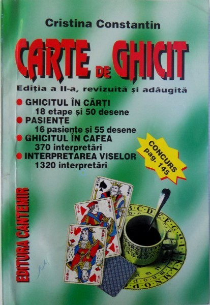 CARTE DE GHICIT ( GHICITUL IN CARTI , PASIENTE , GHICITUL IN CAFEA , INTERPRETAREA VISELOR ) de CRISTINA CONSTANTIN , 1997 foto mare CARTE DE GHICIT ( GHICITUL IN CARTI , PASIENTE , GHICITUL IN CAFEA , INTERPRETAREA VISELOR ) de CRISTINA CONSTANTIN , 1997 foto mare
