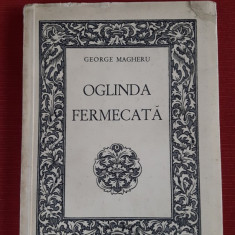 George Magheru - Oglinda fermecata - editie princeps, 1944