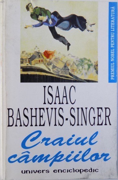 CRAIUL CAMPIILOR de ISAAC BASHEVIS - SINGER , 1998 foto mare CRAIUL CAMPIILOR de ISAAC BASHEVIS - SINGER , 1998 foto mare
