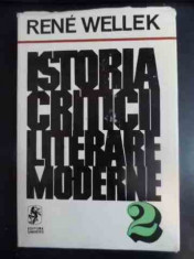 Istoria Criticii Literare Moderne 2 - Rene Wellek ,542268 foto