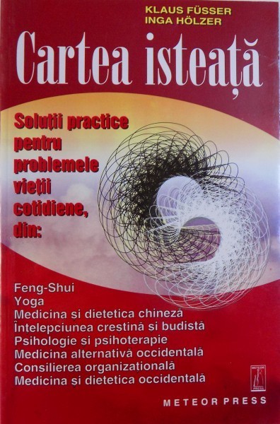CARTEA ISTEATA. SOLUTII PRACTICE PENTRU PROBLEMELE VIETII COTIDIENE de KLAUS FUSSER, INGA HOLZER 2004 foto mare CARTEA ISTEATA. SOLUTII PRACTICE PENTRU PROBLEMELE VIETII COTIDIENE de KLAUS FUSSER, INGA HOLZER 2004 foto mare